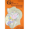 Roadside Geology of Yellowstone Country - Paperback