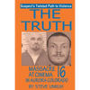 The Truth: Massacre at Cinema 16 in Aurora Colorado - Paperback