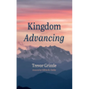 Kingdom Advancing - Hardcover