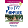 The Dog Whisperer: A Compassionate, Nonviolent Approach to Dog Training - Paperback