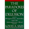 The Paradoxes of Delusion: Wittgenstein, Schreber, and the Schizophrenic Mind - Paperback