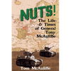 Nuts! The Life and Times of General Tony McAuliffe - Paperback