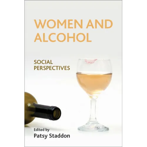 Women and Alcohol: Social Perspectives - Paperback