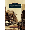 Historic Downtown Cincinnati - Hardcover