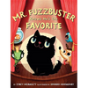 Mr. Fuzzbuster Knows He's the Favorite - Hardcover