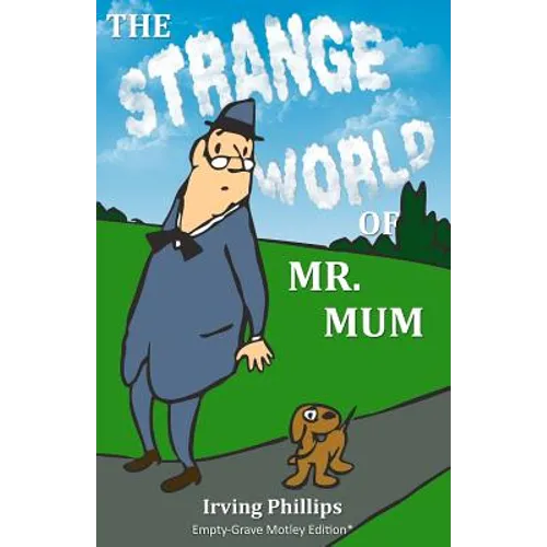 The Strange World of Mr. Mum: Empty-Grave Motley Edition - Paperback