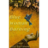 Blue Woman Burning - Hardcover