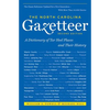 The North Carolina Gazetteer, 2nd Ed: A Dictionary of Tar Heel Places and Their History - Paperback