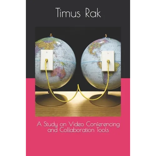 A Study on Video Conferencing and Collaboration Tools - Paperback