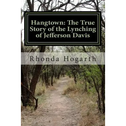 Hangtown: The True Story of the Lynching of Jefferson Davis - Paperback