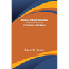 Manual of Ship Subsidies; An Historical Summary of the Systems of All Nations - Paperback