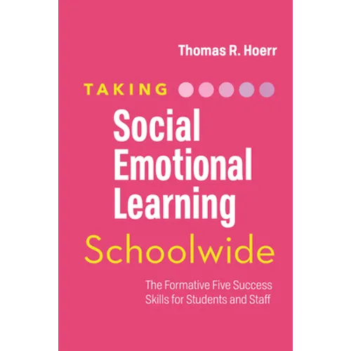 Taking Social-Emotional Learning Schoolwide: The Formative Five Success Skills for Students and Staff - Paperback