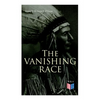 The Vanishing Race: The Last Indian Council - Paperback