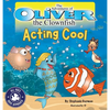 The Adventures of Oliver the Clownfish: Acting Cool - Hardcover