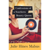 Confessions of a Southern Beauty Queen - Hardcover
