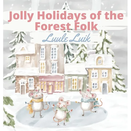 Jolly Holidays of the Forest Folk - Hardcover
