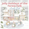 Jolly Holidays of the Forest Folk - Hardcover