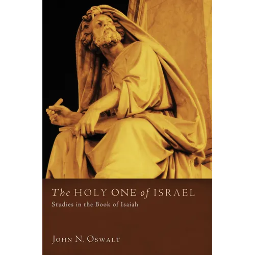 The Holy One of Israel: Studies in the Book of Isaiah - Paperback
