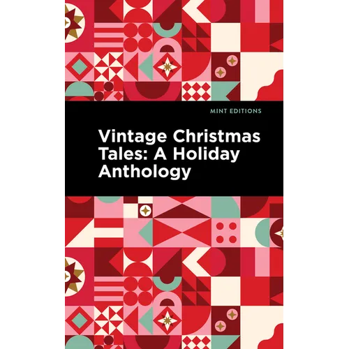 Vintage Christmas Tales: A Holiday Anthology - Hardcover