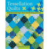 Tessellation Quilts: Sensational Designs from Interlocking Patterns - Paperback
