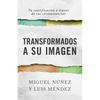 Transformados a Su Imagen: Tu Santificación a Través de Tus Circunstancias - Paperback