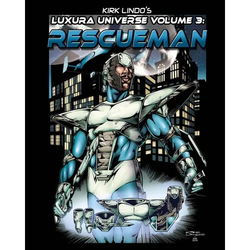 Kirk Lindo's LUXURA UNIVERSE V3: Rescueman - Paperback