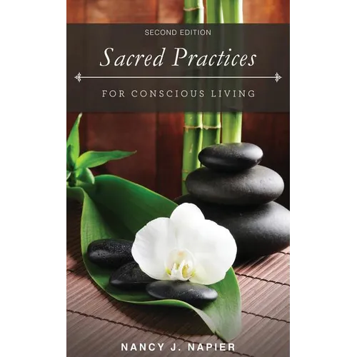 Sacred Practices for Conscious Living: Second Edition - Paperback