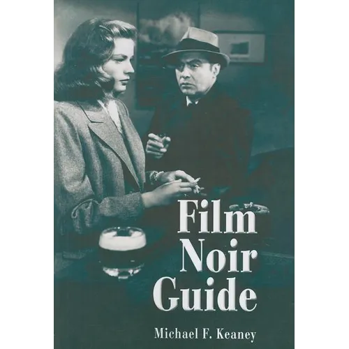 Film Noir Guide: 745 Films of the Classic Era, 1940-1959 - Paperback