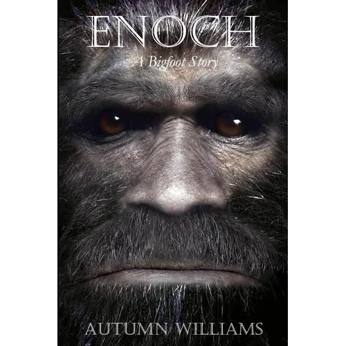 Enoch: A Bigfoot Story - Paperback