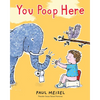 You Poop Here - Hardcover