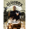 Bludso's BBQ Cookbook: A Family Affair in Smoke and Soul - Hardcover