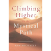 Climbing Higher on the Mystical Path - Paperback