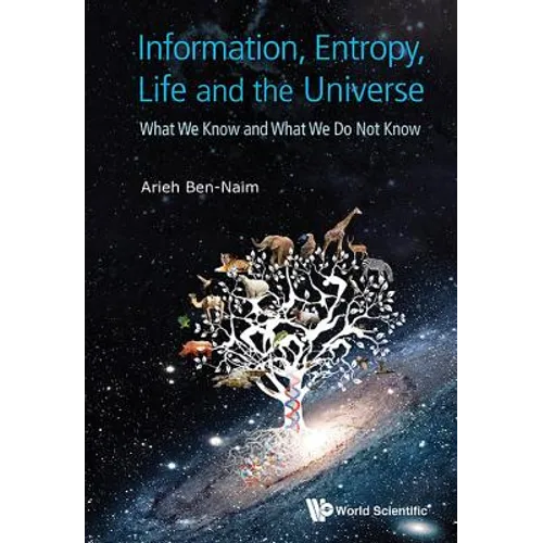 Information, Entropy, Life and the Universe - Hardcover