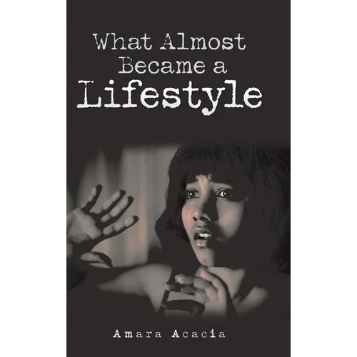 What Almost Became a Lifestyle - Hardcover