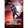 Ghost Chrysalis: A Dystopian Sci-Fi Adventure - Paperback