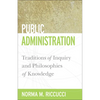 Public Administration: Traditions of Inquiry and Philosophies of Knowledge - Paperback