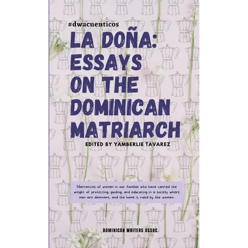 La Doña: Essays on the Dominican Matriarch - Paperback