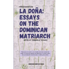 La Doña: Essays on the Dominican Matriarch - Paperback