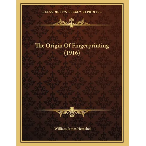 The Origin Of Fingerprinting (1916) - Paperback