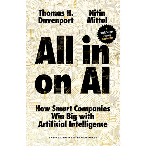 All-In on AI: How Smart Companies Win Big with Artificial Intelligence - Hardcover
