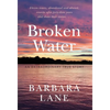 Broken Water: An Extraordinary True Story - Hardcover