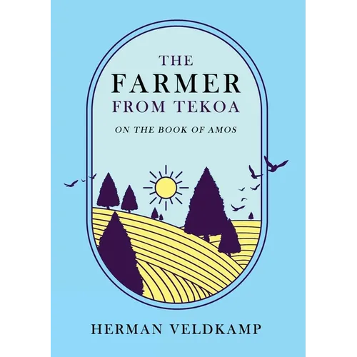 The Farmer from Tekoa: On the Book of Amos - Paperback