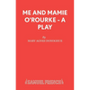 Me and Mamie O'Rourke - A Play - Paperback
