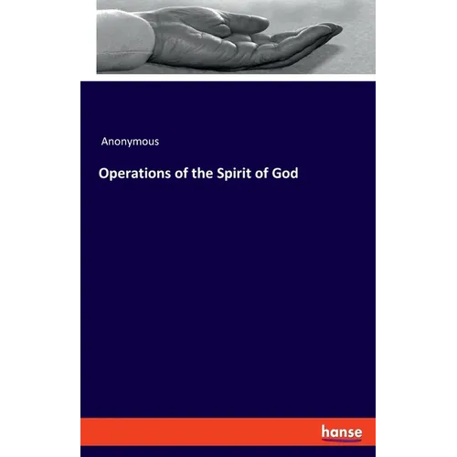 Operations of the Spirit of God - Paperback