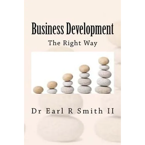 Business Development: The Right Way - Paperback
