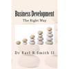 Business Development: The Right Way - Paperback
