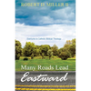 Many Roads Lead Eastward: Overtures to Catholic Biblical Theology - Hardcover