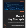 React Key Concepts: Consolidate your knowledge of React's core features - Paperback