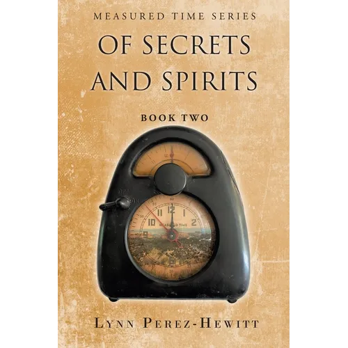 Of Secrets and Spirits: Book Two - Paperback