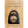 Of Secrets and Spirits: Book Two - Paperback